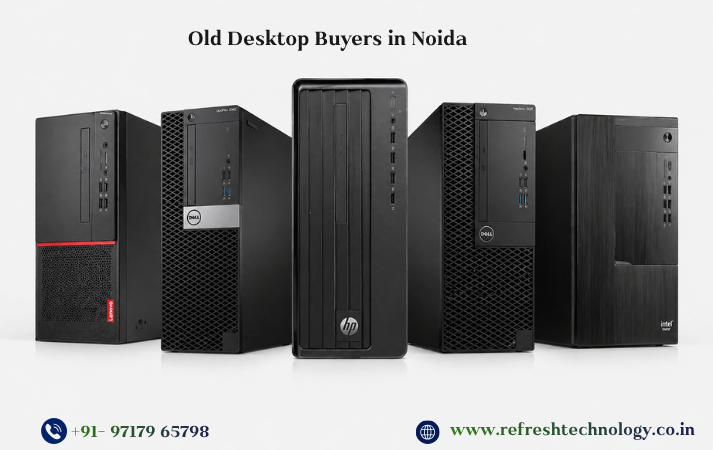 Old Desktop Buyers in Noida