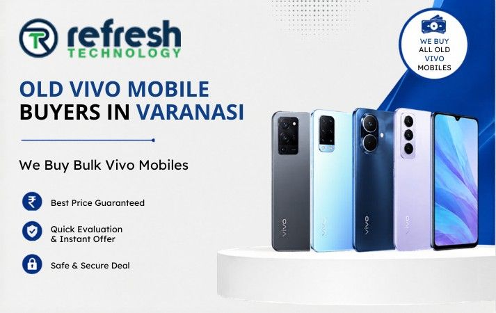 Old Vivo Mobile Buyers in Varanasi