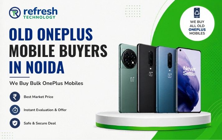 Old OnePlus Mobile Buyers in Noida