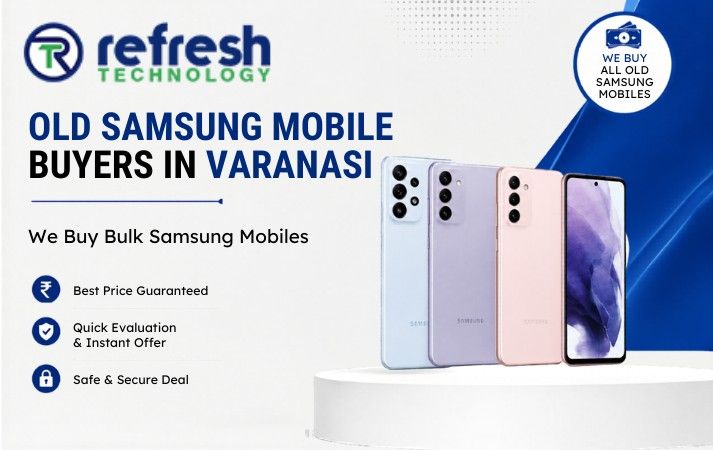 Old Samsung Mobile buyers in Varanasi