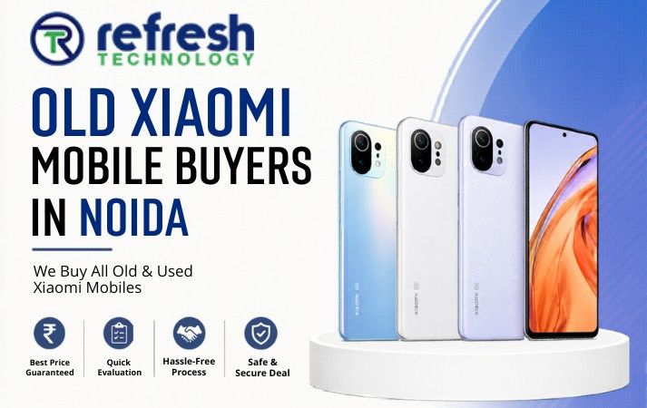 Old Xiaomi Mobile Buyers in Noida